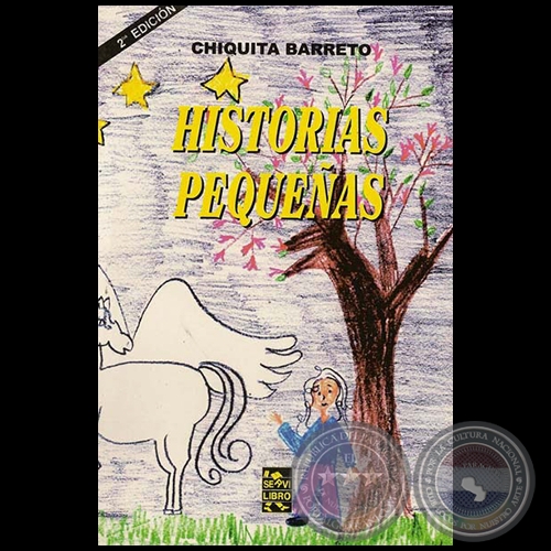 HISTORIAS PEQUEÑAS 2da. Edición - Por CHIQUITA BARRETO - Año 2007